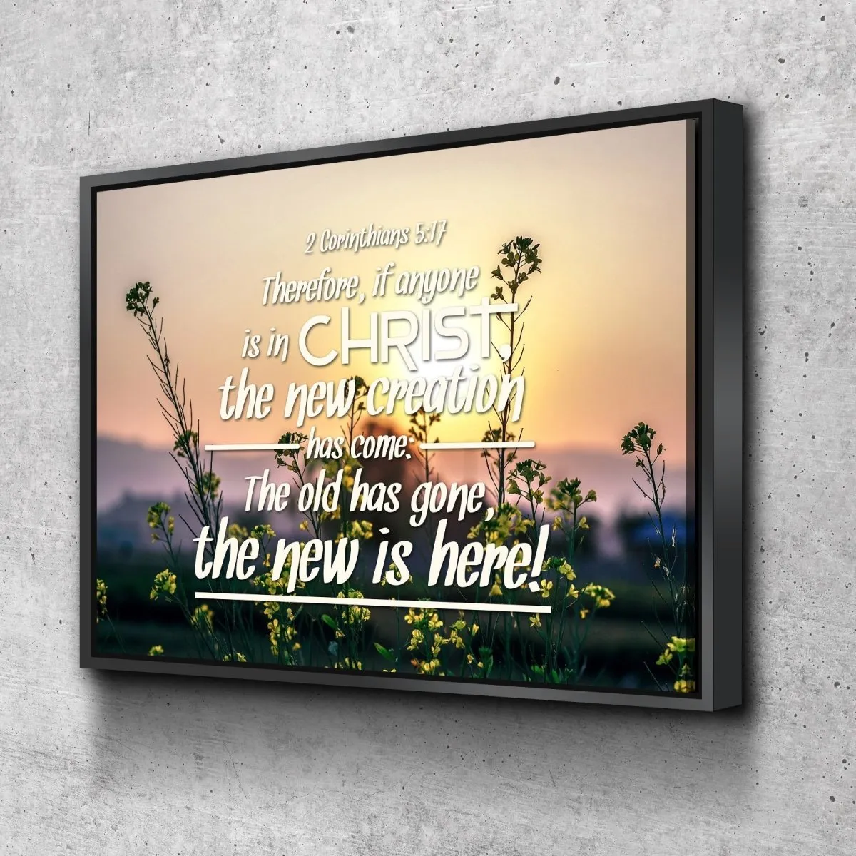 2 Corinthians 517 If Anyone Is In Christ The New Creation Has Come Bible Verse Canvas Wall Art - Christian Canvas Wall Art