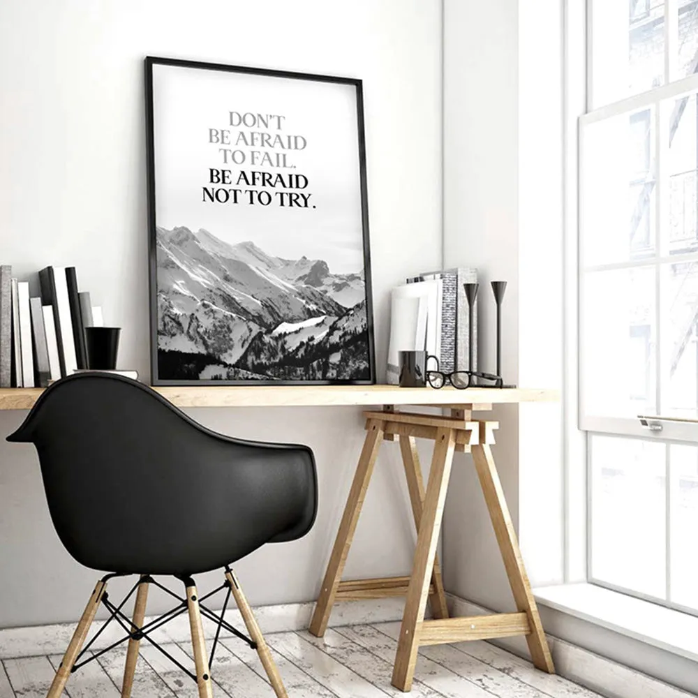 Don't be Afraid to Fail quote - Art Print