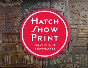 Hatch Show Print: Letterpress Print and Design Since 1879 Book