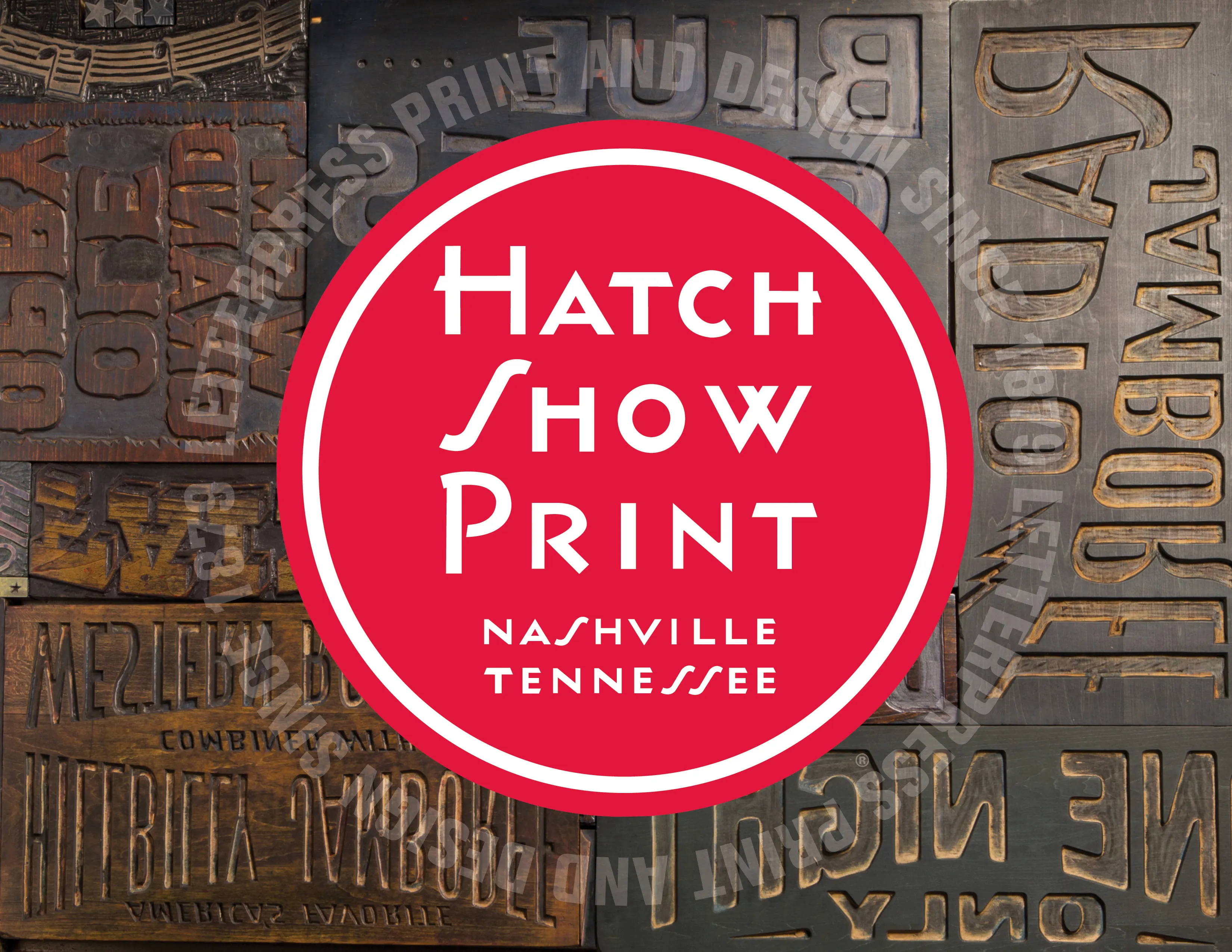 Hatch Show Print: Letterpress Print and Design Since 1879 Book